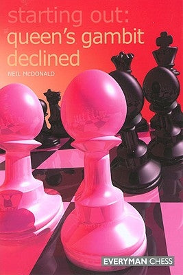 Starting Out: Queen's Gambit Declined by McDonald, Neil
