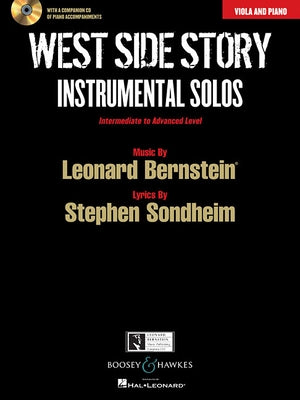West Side Story Instrumental Solos: Arranged for Viola and Piano with a CD of Piano Accompaniments by Bernstein, Leonard