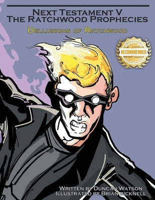 Delusions of Ratchwood: The Fifth Volume of Next Testament by Watson, Duncan