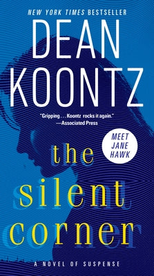 The Silent Corner: A Novel of Suspense by Koontz, Dean