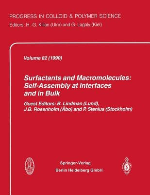 Surfactants and Macromolecules: Self-Assembly at Interfaces and in Bulk by Lindman, B.
