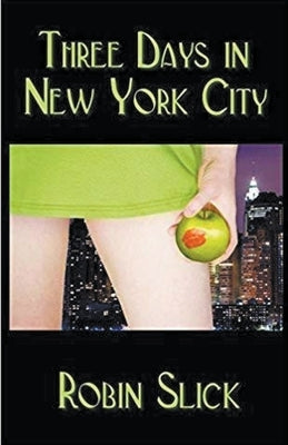 Three Days in New York City by Slick, Robin