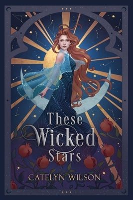 These Wicked Stars: A Fantasy Romance by Wilson, Catelyn