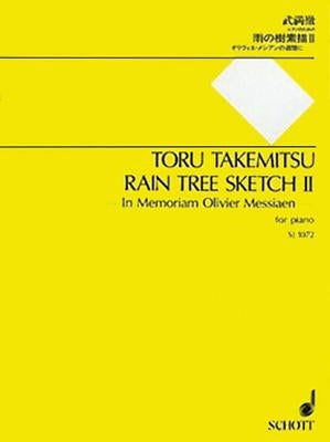 Rain Tree Sketch II: "In Memoriam Olivier Messiaen" - For Piano by Takemitsu, Toru