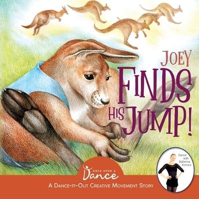 Joey Finds His Jump! by A. Dance, Once Upon A.