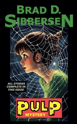 Pulp: Mystery by Sibbersen, Brad D.