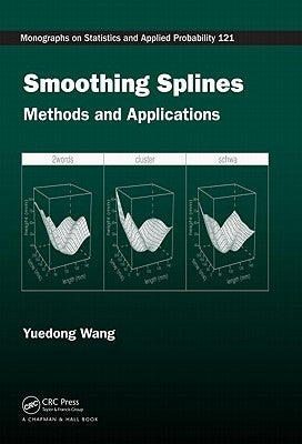 Smoothing Splines: Methods and Applications by Wang, Yuedong