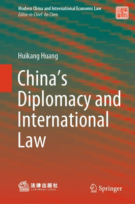 China's Diplomacy and International Law by Huang, Huikang