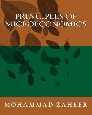 Principles of Microeconomics by Zaheer, Mohammad