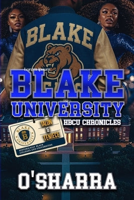 Blake University Hbcu Chronicles: Talon & Teniece by O'Sharra