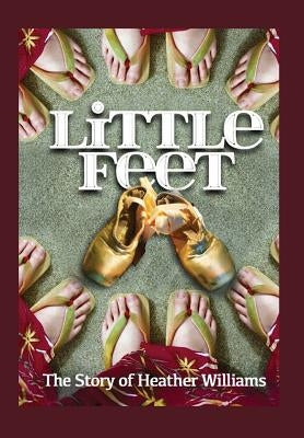 Little Feet by Williams, Heather
