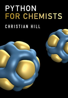 Python for Chemists by Hill, Christian