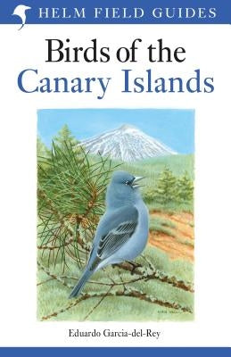 Birds of the Canary Islands by Garcia-del-Rey, Eduardo