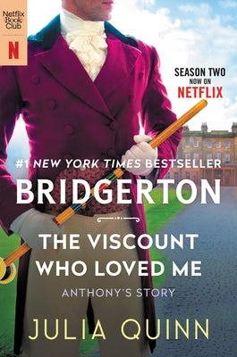 The Viscount Who Loved Me [Tv Tie-In]: Bridgerton by Quinn, Julia