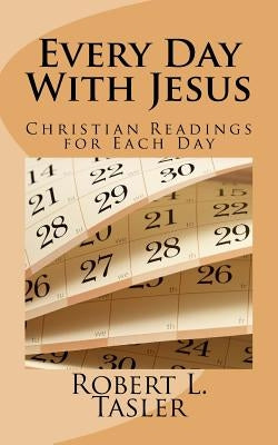 Every Day With Jesus: More New Christian Devotions for Every Day of the Year by Tasler, Robert L.
