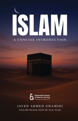 Islam - A Concise Introduction by Ghamidi, Javed Ahmed