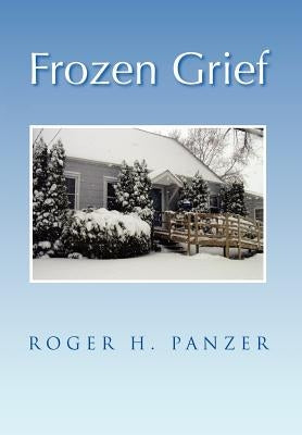 Frozen Grief by Panzer, Roger H.