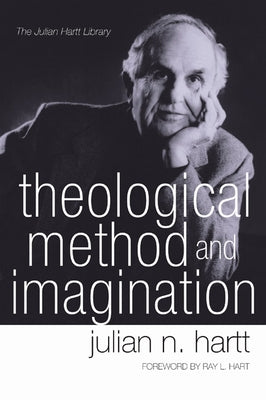 Theological Method and Imagination by Hartt, Julian
