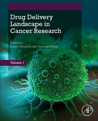 Drug Delivery Landscape in Cancer Research by Shegokar, Ranjita
