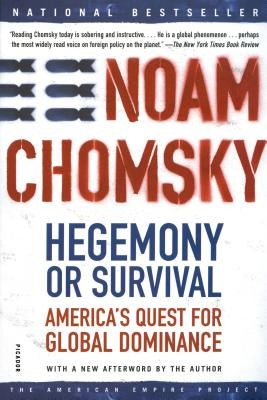 Hegemony or Survival: America's Quest for Global Dominance by Chomsky, Noam