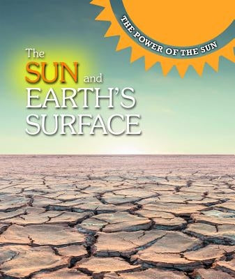The Sun and Earth's Surface by Benson, Jodyanne
