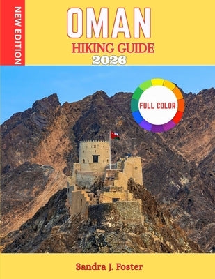 Oman Hiking Guide 2026 by Foster, Sandra J.