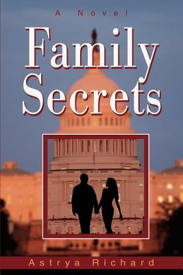 Family Secrets by Richard, Astrya
