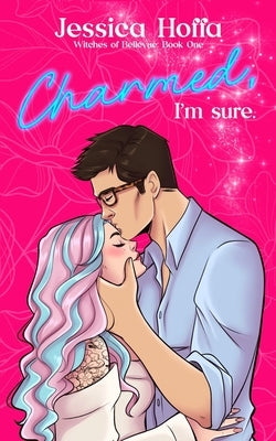 Charmed, I'm Sure by Hoffa, Jessica