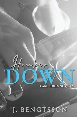 Hunker Down with the McKallisters by Bengtsson, J.