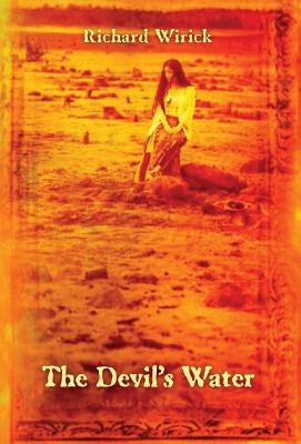 The Devil's Water by Wirick, Rick