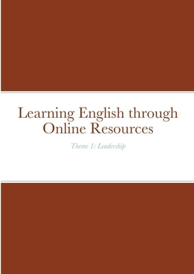 Learning English through Online Resources: Theme 1: Leadership by Jung, Joseph