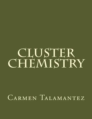 Cluster Chemistry by Talamantez, Carmen