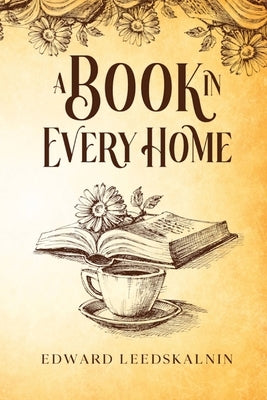 A Book in Every Home by Leedskalnin, Edward