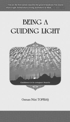 Being a guiding Light by Topbaş, Osman Nuri
