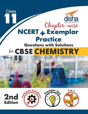 Chapter-wise NCERT + Exemplar + Practice Questions with Solutions for CBSE Chemistry Class 11 by Disha Experts