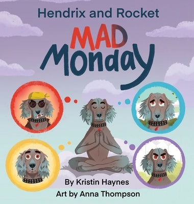 Hendrix and Rocket: Mad Monday by Haynes, Kristin