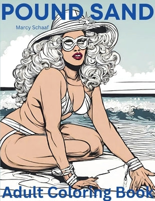 Pound Sand by Schaaf, Marcy