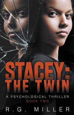 Stacey: The Twin A Psychological Thriller by Miller, Rale