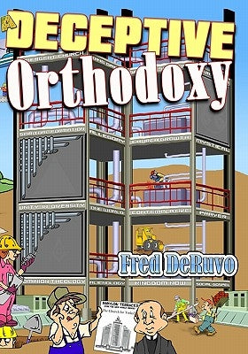 A Deceptive Orthodoxy by Deruvo, Fred