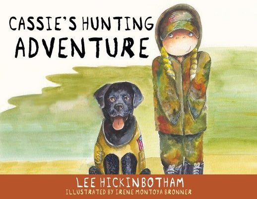 Cassie's Hunting Adventure by Hickinbotham, Lee