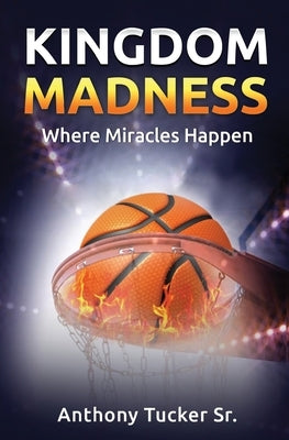 Kingdom Madness by Tucker, Anthony