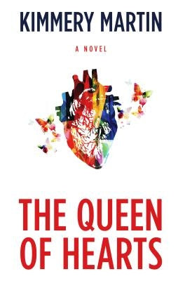 The Queen of Hearts by Martin, Kimmery