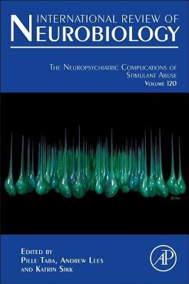 The Neuropsychiatric Complications of Stimulant Abuse: Volume 120 by Taba, Pille