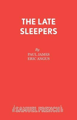 The Late Sleepers by James, Paul