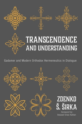 Transcendence and Understanding by Sirka, Zdenko S.