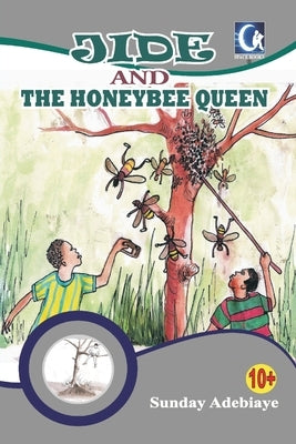 Jide and the honeybee queen by Adebiaye, Sunday