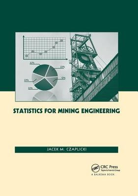 Statistics for Mining Engineering by Czaplicki, Jacek M.