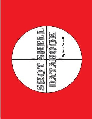 Shot Shell Databook by Parnell, John