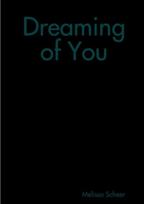 Dreaming of You by Scheer, Melissa