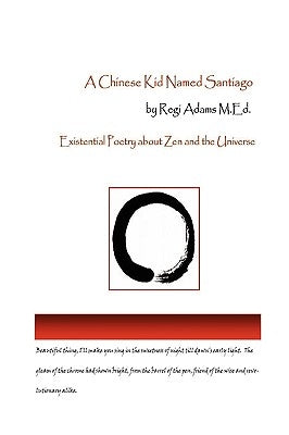 A Chinese Kid Named Santiago by Adams, Regi